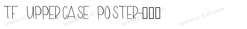 TF Uppercase Poster字体转换